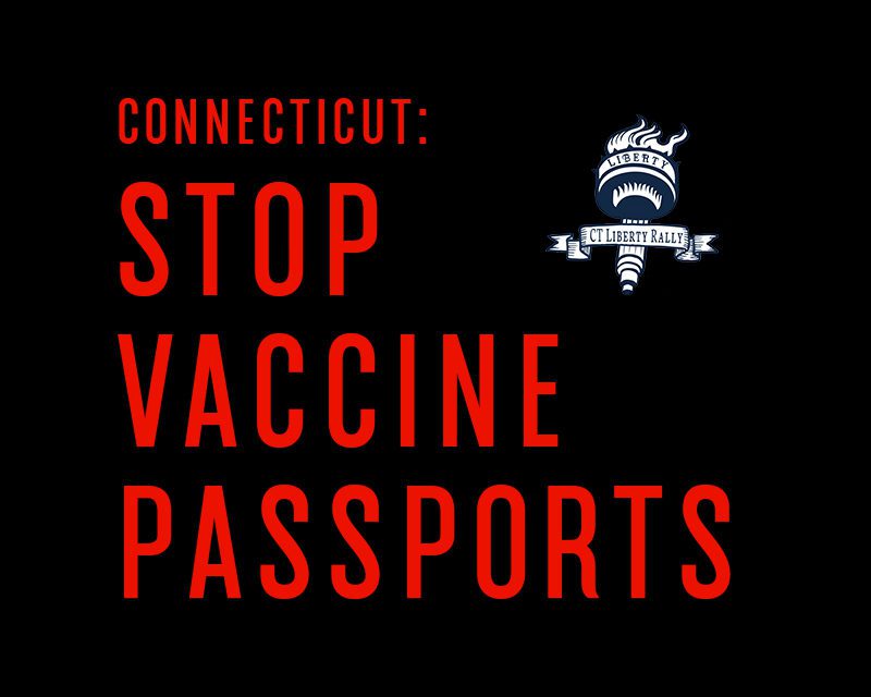 CONNECTICUT: STOP VACCINE PASSPORTS
